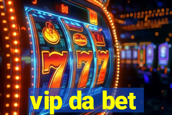 vip da bet